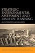Strategic environmental assessment and land use... by  Carys E Jones 