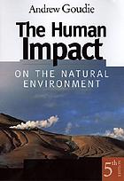 The human impact on the natural environment
