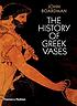 The history of Greek vases : potters, painters... door John Boardman