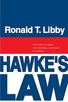 Hawke's law : the politics of mining and aboriginal land rights in Australia
