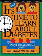 It's time to learn about diabetes : a workbook on diabetes for children