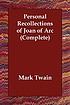 Personal recollections of Joan of Arc 著者： Mark Twain