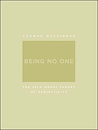 Being no one : the self-model theory of subjectivity