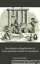 Les plantes oleagineuses et leurs produits huiles et tourteaux. Les plantes alimentaires des régions intertropicales: cacao, café, canne à sucre, etc.