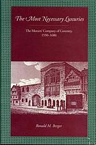 The most necessary luxuries : the Mercer's Company of Coventry, 1550-1680