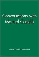 Conversations with Manuel Castells