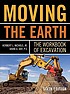 Moving the earth : the workbook of excavation