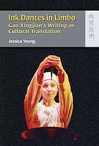 Ink dances in limbo : Gao Xingjian's writing as cultural translation