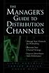 The managers guide to distribution channels
