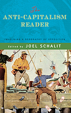 The anti-capitalism reader : imagining a geography of opposition