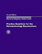 Board of Registry study guide : practice questions for the histotechnology examinations