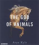 The god of animals door Aryn Kyle