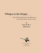 Villages in the steppe : later Neolithic settlement and subsistence in the Balikh Valley, northern Syria