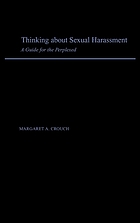 Thinking about sexual harassment : a guide for the perplexed