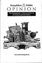 Pamphlets & public opinion : the campaign for a union of orders in the early French Revolution