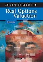 An applied course in real options valuation