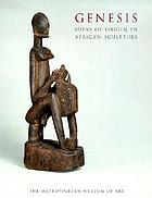Genesis : ideas of origin in African sculpture