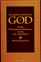 Speaking/writing of God : Jewish philosophical reflections on the life with others