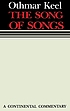 The Song of Songs : a Continental commentary 著者：  Othmar Keel 