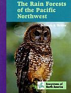 The rain forests of the Pacific Northwest