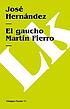 El gaucho Martín Fierro de José Hernández