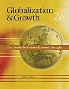 Globalization & growth : case studies in national economic strategies