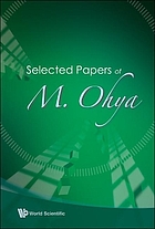 Selected papers of M. Ohya