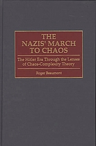 The Nazis' march to chaos : the Hitler era through the lenses of chaos-complexity theory