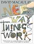 The new way things work 著者： David Macaulay