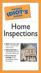 The pocket idiot's guide to home inspections