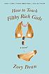 How to teach filthy rich girls