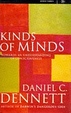 Kinds of minds : towards an understanding of consciousness.