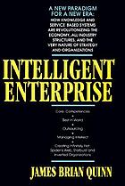 Intelligent enterprise : a knowledge and service... de James Brian Quinn