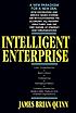 Intelligent enterprise : a knowledge and service... 著者： James Brian Quinn