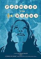 Promise the night : a novel