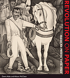 Revolution on paper : Mexican prints 1910-1960