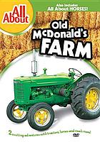 All about Old McDonald's farm ; All about horses