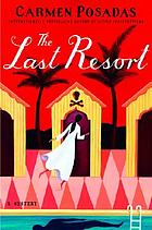 The last resort : a mystery