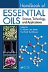 Handbook of essential oils : science, technology,... by  K  H  C Başer 