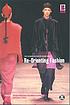 Re-orienting fashion : the globalization of Asian  dress