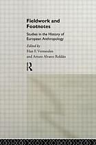 Fieldwork and footnotes : studies in the history of European anthropology
