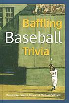 Baffling baseball trivia