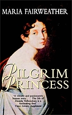 The pilgrim princess : a life of Princess Volkonsky