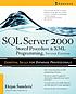 SQL Server 2000 stored procedure & XML programming by Dejan Sunderic