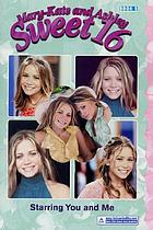 Starring you and me : mary-kateandashley - Sweet 16