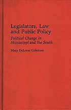 Legislators, law, and public policy : political change in Mississippi and the South