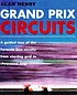 Grand Prix circuits : a tour of formula 1 circuits... door Alan Henry