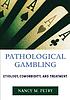 Pathological gambling : etiology, comorbidity,... 作者： Nancy M Petry