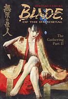 Blade of the immortal. The gathering II