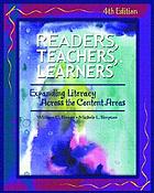 Readers, teachers, learners : expanding literacy across the content areas